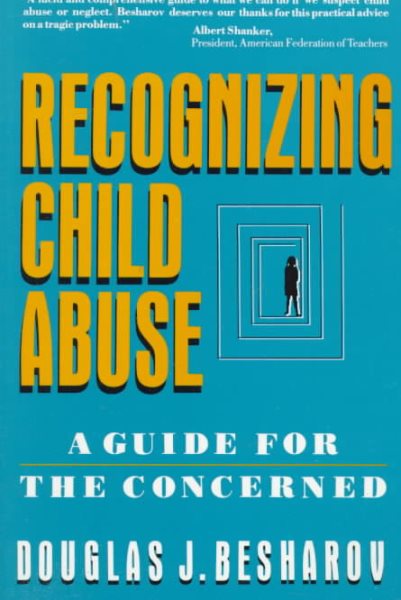 Recognizing Child Abuse: A Guide For The Concerned cover
