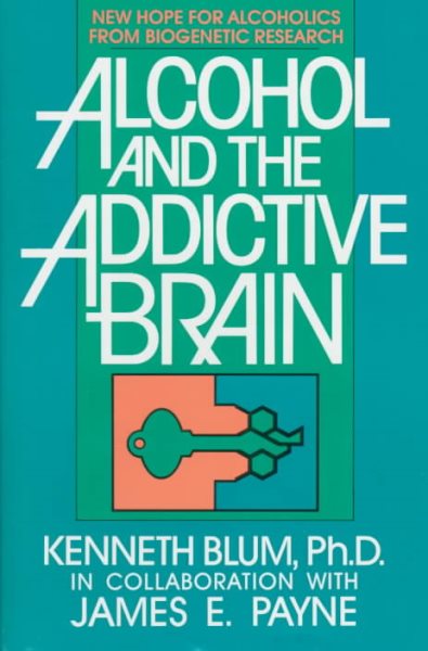Alcohol and the Addictive Brain cover