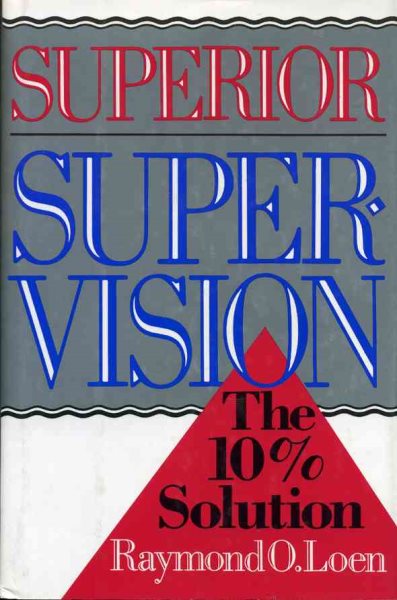 Superior Supervision: The 10% Solution cover
