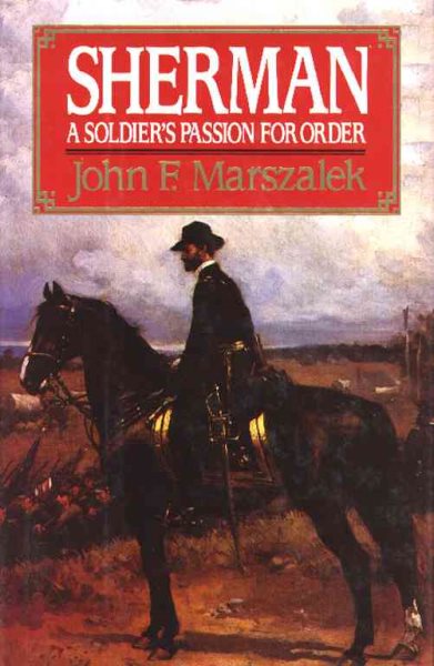 Sherman: A Soldier'S Passion For Order cover