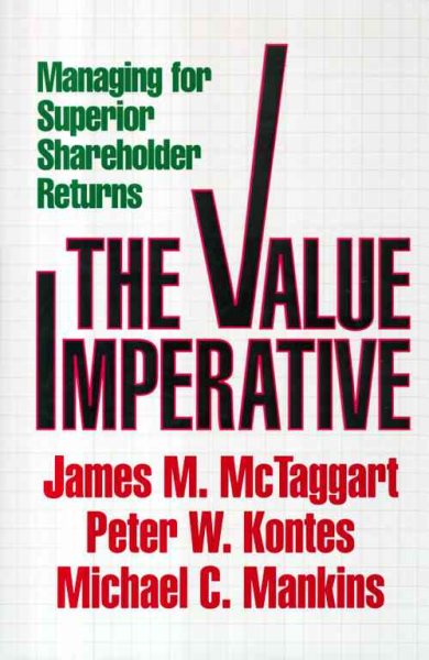 Value Imperative: Managing for Superior Shareholder Returns cover