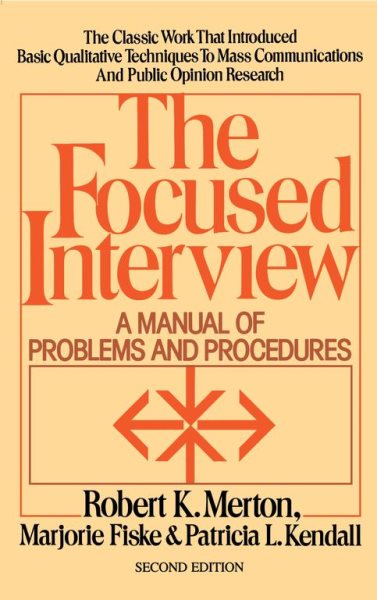 The Focused Interview: A Manual of Problems and Procedures cover
