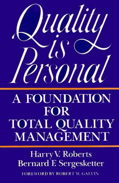 Quality Is Personal: A Foundation For Total Quality Management cover