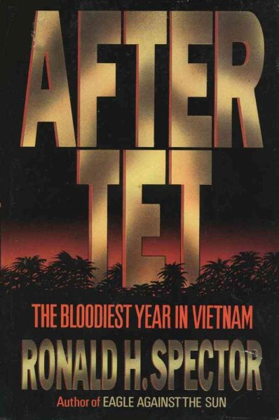After Tet: The Bloodiest Year in Vietnam cover