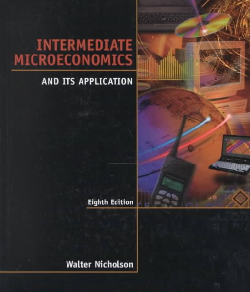 Intermediate Microeconomics and Its Application