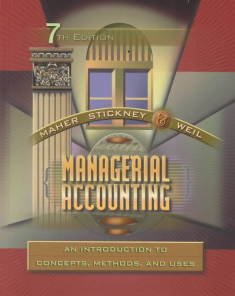Managerial Accounting: An Introduction to Concepts, Methods and Uses cover