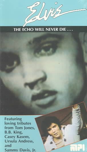 Elvis - The Echo Will Never Die [VHS] cover