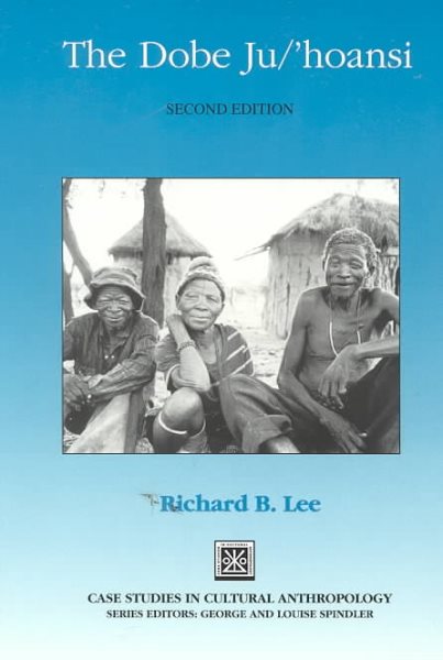 The Dobe Ju/’hoansi (Case Studies in Cultural Anthropology) cover