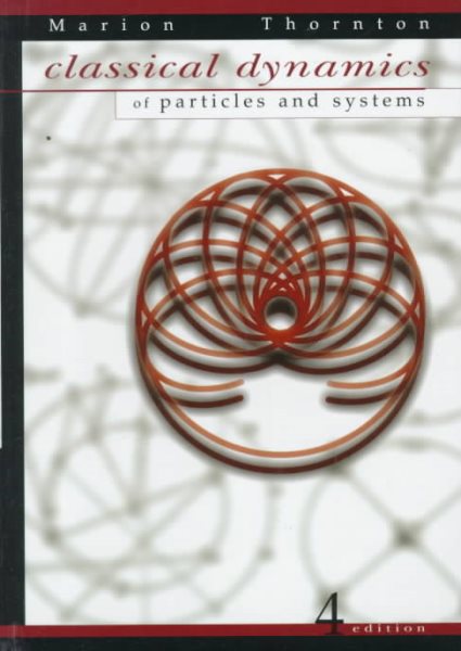 Classical Dynamics of Particles and Systems, 4th Edition cover