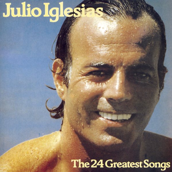 Julio Iglesias: The 24 Greatest Songs cover