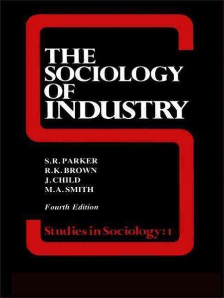 The Sociology of Industry (Studies in Sociology) cover