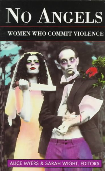 No Angels: Women Who Commit Violence cover