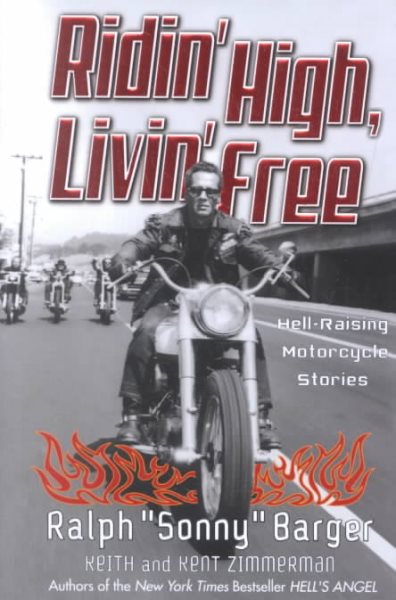 Ridin' High Livin' Free Ralph Sonny Barger: Hell-Raising Motorcycle Stories cover