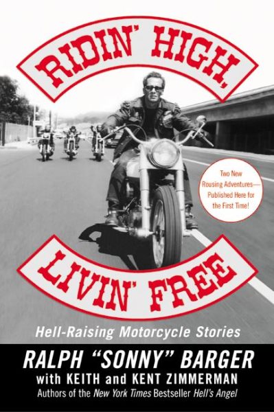 Ridin' High, Livin' Free: Hell-Raising Motorcycle Stories cover