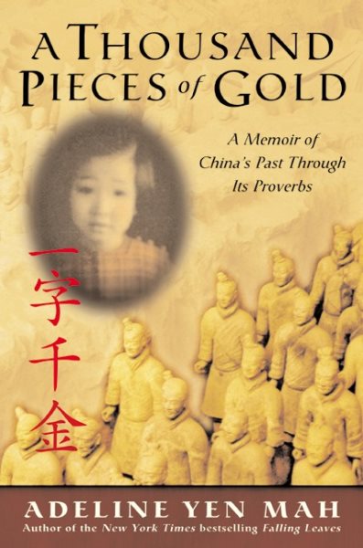 A Thousand Pieces of Gold: Growing Up Through China's Proverbs cover