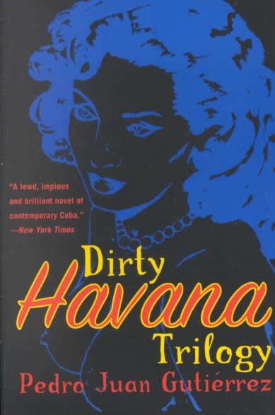 Dirty Havana Trilogy: A Novel in Stories cover