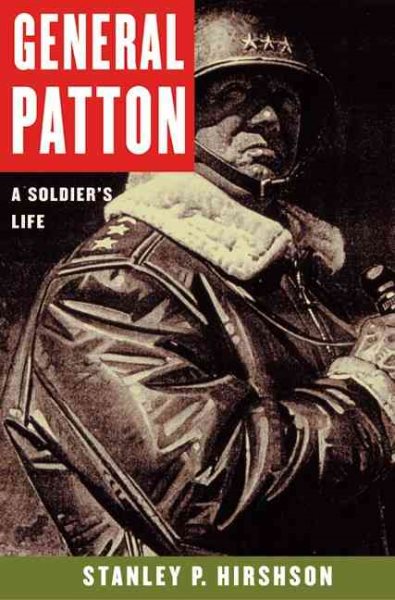 General Patton: A Soldier's Life
