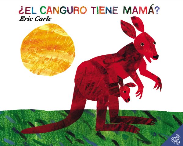 El canguro tiene mama? (Spanish edition) (Does a Kangaroo Have a Mother, Too?) cover