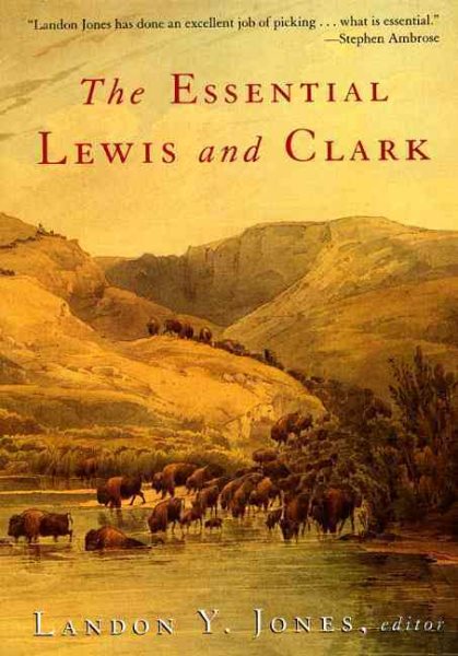 The Essential Lewis and Clark (Lewis & Clark Expedition) cover