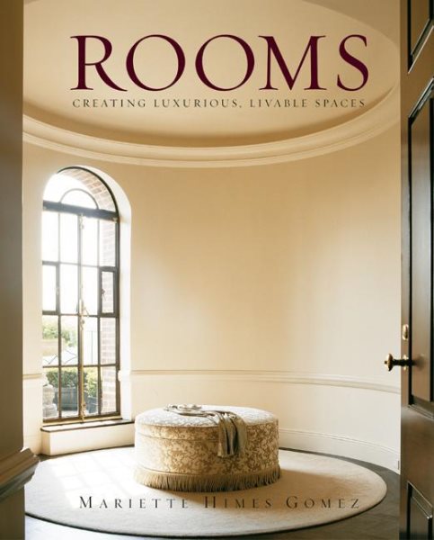 Rooms: Creating Luxurious, Livable Spaces (Design) cover