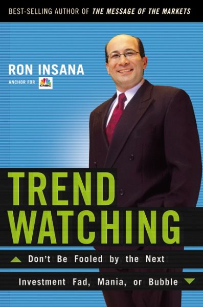 TrendWatching: Don't Be Fooled by the Next Investment Fad, Mania, or Bubble cover