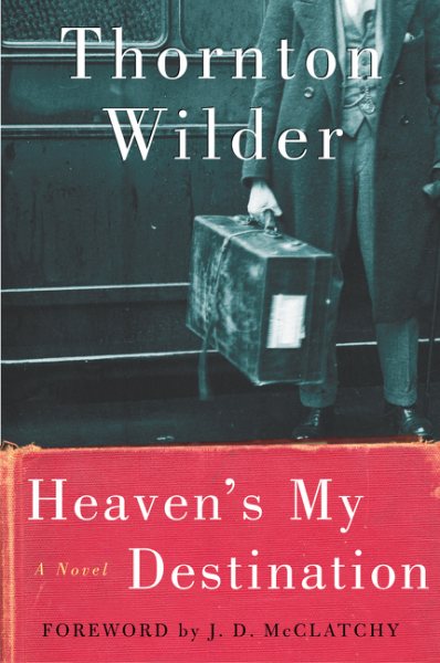 Heaven's My Destination: A Novel cover