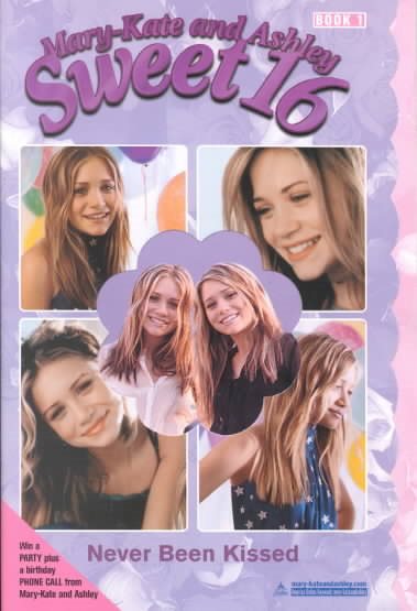 Never Been Kissed (Mary-Kate & Ashley Sweet 16, No. 1) cover
