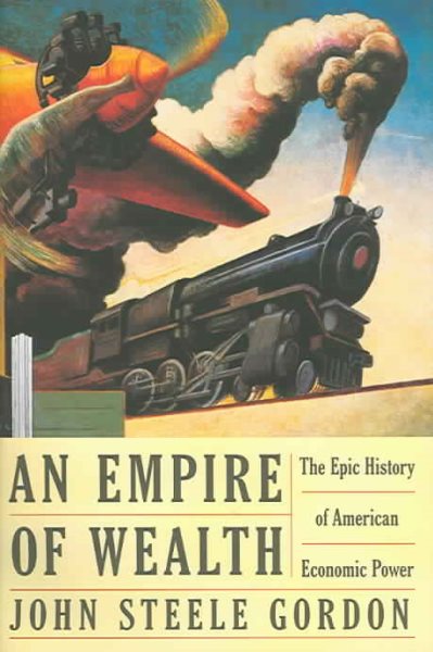 An Empire of Wealth: The Epic History of American Economic Power cover