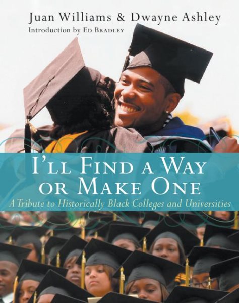 I'll Find a Way or Make One: A Tribute to Historically Black Colleges and Universities cover