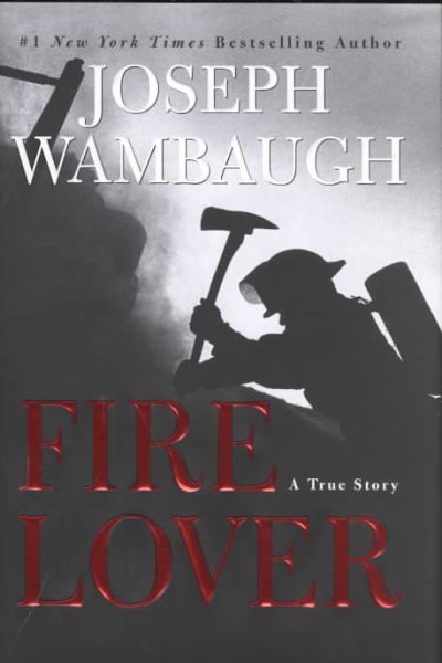 Fire Lover: A True Story cover