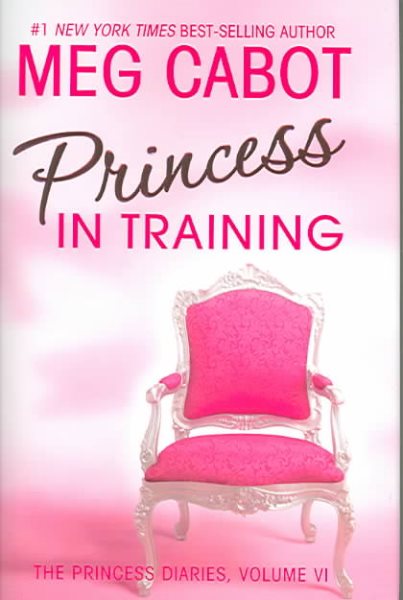 Princess in Training: Princess Diaries, Volume VI cover