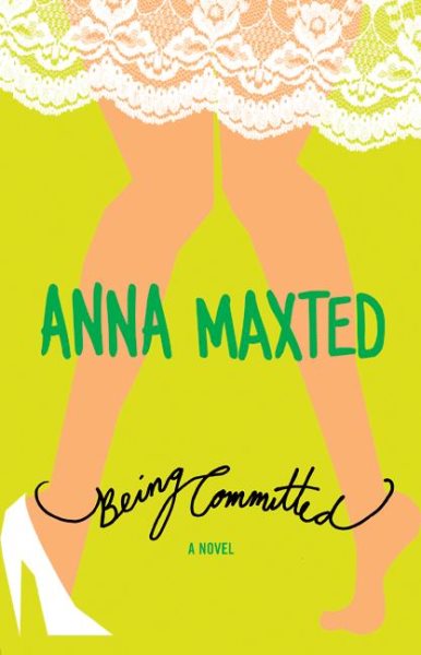 Being Committed: A Novel cover