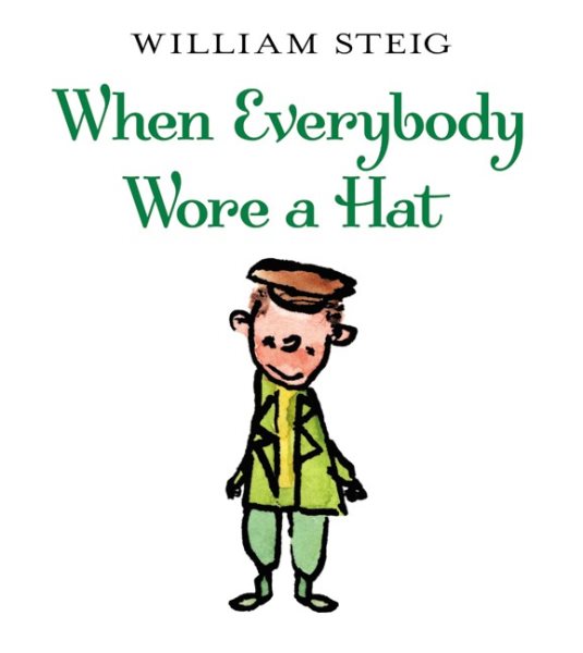 When Everybody Wore a Hat (Junior Library Guild Selection) cover