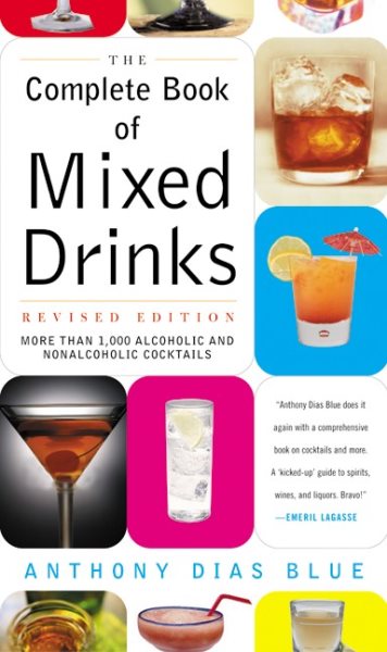 Complete Book of Mixed Drinks, The (Revised Edition): More Than 1,000 Alcoholic and Nonalcoholic Cocktails (Drinking Guides) cover