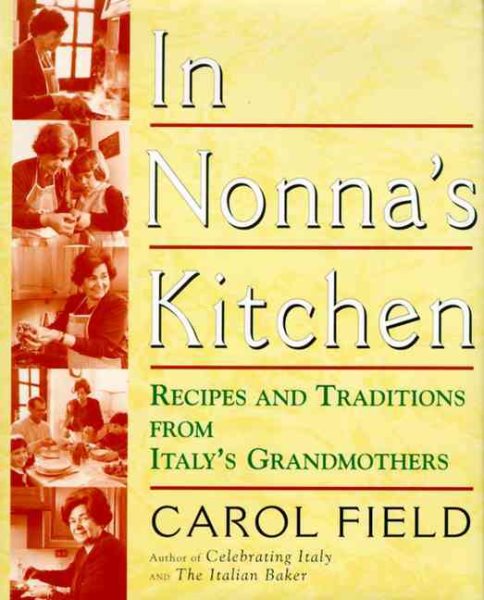 In Nonna's Kitchen: Recipes and Traditions from Italy's Grandmothers cover