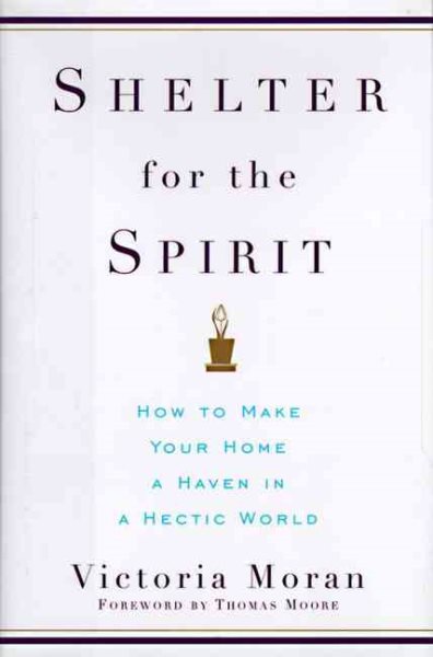 Shelter for the Spirit: How to Make Your Home a Haven in a Hectic World cover