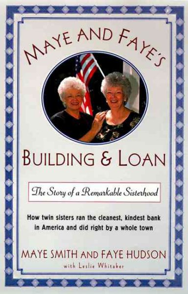 Maye and Faye's Building & Loan: The Story of a Remarkable Sisterhood cover