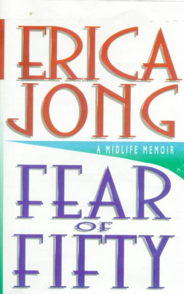 Fear of Fifty: A Midlife Memoir cover