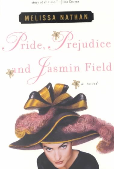 Pride, Prejudice and Jasmin Field: A Novel