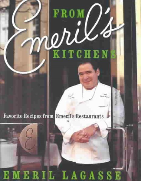 From Emeril's Kitchens: Favorite Recipes from Emeril's Restaurants cover