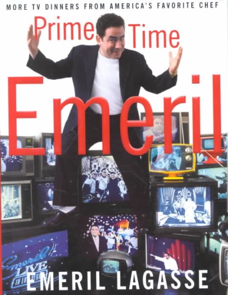 Prime Time Emeril: More TV Dinners From America's Favorite Chef cover