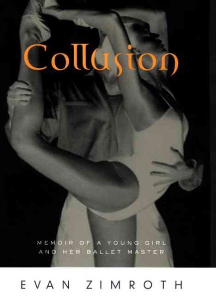 Collusion: Memoir of a Young Girl and Her Ballet Master cover