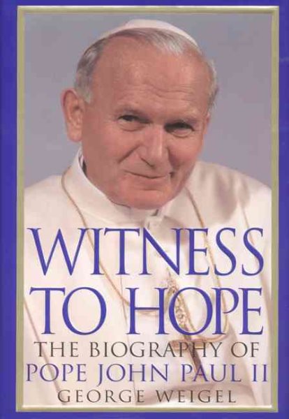 Witness to Hope: The Biography of Pope John Paul II cover