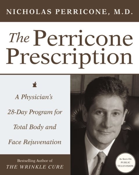 The Perricone Prescription: A Physician's 28-Day Program for Total Body and Face Rejuvenation cover
