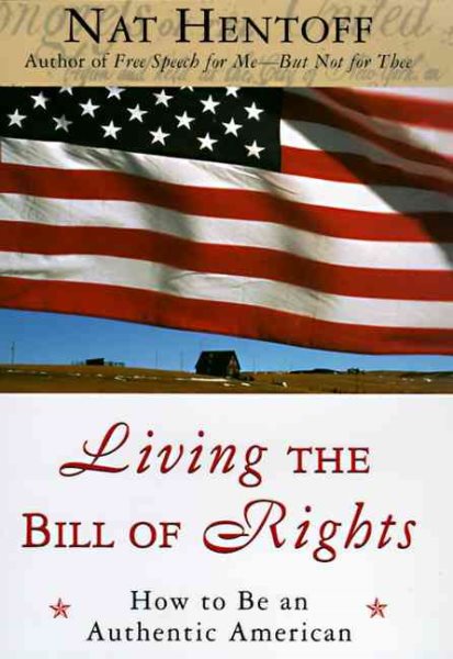 Living the Bill of Rights: How to Be an Authentic American cover