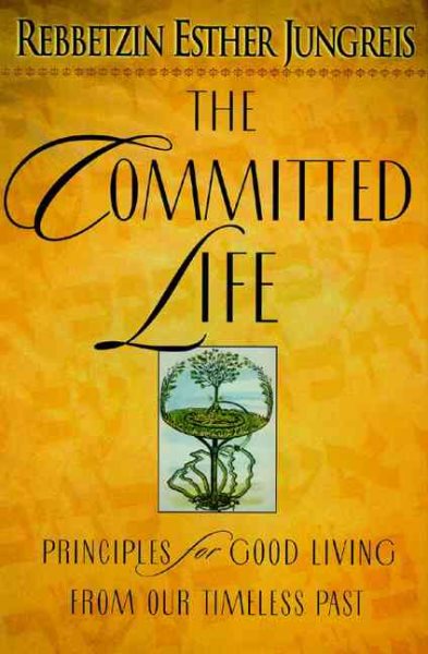 The Committed Life: Principles for Good Living from Our Timeless Past cover
