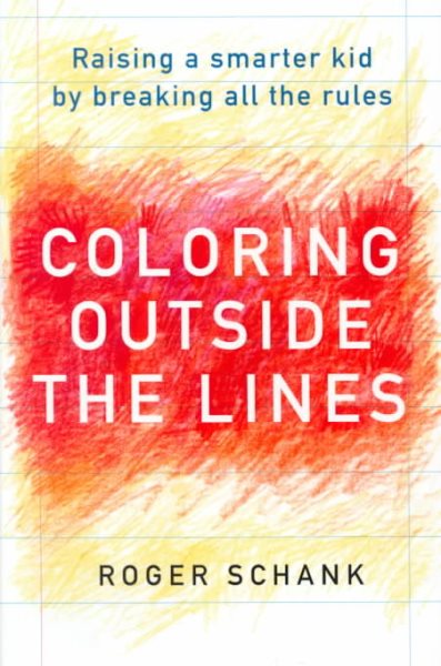 Coloring Outside the Lines: Raising A Smarter Kid by Breaking All the Rules cover