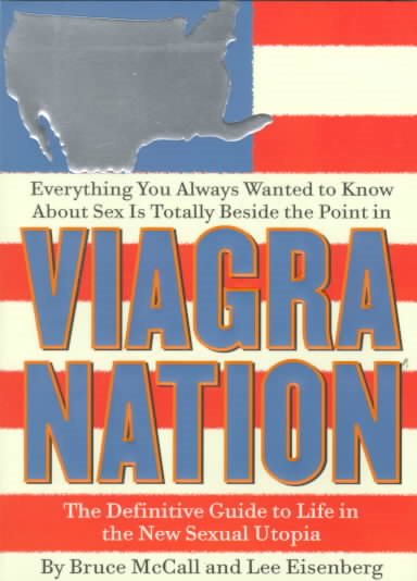Viagra Nation: The Definitive Guide to Life in the New Sexual Utopia cover