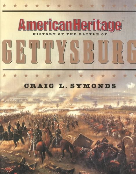 American Heritage History of the Battle of Gettysburg (Byron Preiss Book) cover
