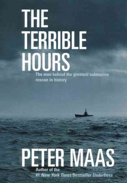 The Terrible Hours: The Man Behind the Greatest Submarine Rescue in History cover